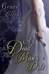 A Dead Man's Debt - Grace Elliot