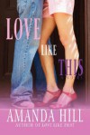 Love Like This - Amanda Hill