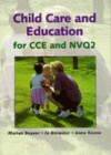 Child Care And Education For Cce And Nvq 2 - Marian Beaver, Jo Brewster, Anne Keene