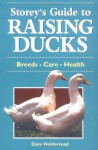 The Home Duck Flock: A Complete Guide - Dave Holderread