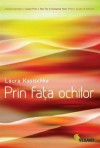 Prin faţa ochilor - Laura Kasischke, Luana Schidu