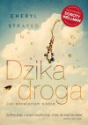 Dzika droga. Jak odnalazłam siebie - Cheryl Strayed