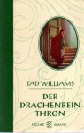 Der Drachenbeinthron (Das Geheimnis der Großen Schwerter, #1) - Tad Williams, Verena C. Harksen