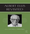 Albert Ellis Revisited - Jon Carlson, William Knaus