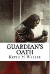 Guardian's Oath - Keith M. Weller