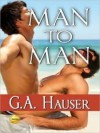 Man to Man - G.A. Hauser