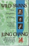 Wild Swans: Three Daughters of China - June Chang
