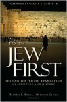 To the Jew First: The Case for Jewish Evangelism in Scripture and History - Darrell L. Bock