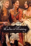 Ladies in Waiting - Laura L. Sullivan