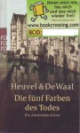 Die fünf Farben des Todes - Dick van den Heuvel, Simon de Waal, Monika Götze