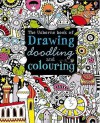 Drawing, Doodling And Colouring Book (Art Ideas) - Fiona Watt, Katie Lovell