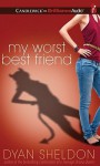 My Worst Best Friend - Dyan Sheldon, Jeannie Stith
