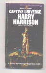 Captive Universe - Harry Harrison