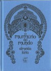 O Múrmúrio do Mundo, A Índia Revisitada - Almeida Faria