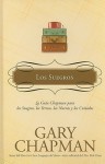 Los Suegros: La Guia Chapman Para los Suegros, los Yernos, las Nueras y los Cunados - Gary Chapman