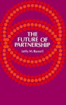 The Future of Partnership - Letty M. Russell