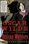 Oscar Wilde and the Vatican Murders (The Oscar Wilde Murder Mysteries #5) - Gyles Brandreth