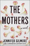 The Mothers - Jennifer Gilmore