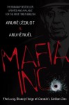 Mafia Inc.: The Long, Bloody Reign of Canada's Sicilian Clan - André Cédilot, André Noël