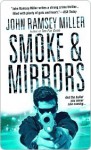 Smoke & Mirrors - John Ramsey Miller