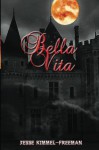 Bella Vita - Jesse Kimmel-Freeman