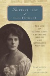 The First Lady of Fleet Street: The Life of Rachel Beer: Crusading Heiress and Newspaper Pioneer - Eilat Negev, Yehuda Koren