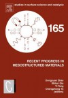 Recent Progress in Mesostructured Materials: Proceedings of the 5th International Mesostructured Materials Symposium (Imms 2006) Shanghai, China, August 5-7, 2006 - Jo Avis, Dongyuan Zhao, Shilun Qiu, Yi Tang