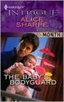 The Baby's Bodyguard (Harlequin Intrigue) - Alice Sharpe