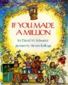 If You Made a Million - David M. Schwartz, Steven Kellogg