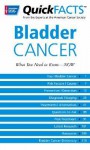 Quickfacts on Bladder Cancer: What You Need to Know--Now - American Cancer Society, Acs