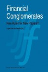 Financial Conglomerates: New Rules for New Players? - Lutgart Van Den Berghe