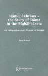 Ramopakhyana - The Story of Rama in the Mahabharata: An Independent-Study Reader in Sanskrit - Peter Scharf