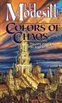 Colors of Chaos - L.E. Modesitt Jr.