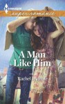 A Man Like Him - Rachel Brimble