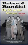 Fly Me To the Morgue - Robert J. Randisi