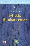 Las 13 vidas y media del Capitán Osoazul: Mi Vida De Pirata Enano - Walter Moers