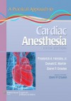 A Practical Approach to Cardiac Anesthesia - Frederick A. Hensley, Glenn P. Gravlee, Donald E Martin