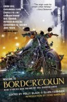 Welcome to Bordertown - Ellen Kushner, Terri Windling, Holly Black, Emma Bull