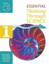 Essential Thinking Through Science: v. 1 (Thinking Through Science) - Mary Jones, Howard Flavell, Arthur Cheney