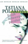 Smak lodowego pocałunku - Tatiana V. Poliakova, Ewa Skórska