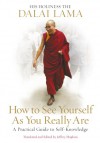 How To See Yourself As You Really Are - Dalai Lama XIV