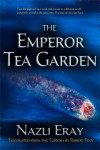 The Emperor Tea Garden - Nazli Eray, Robert P. Finn