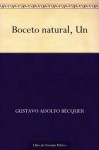 Boceto natural, Un (Spanish Edition) - Gustavo Adolfo Bécquer