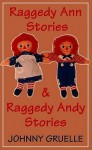 Raggedy Ann Stories and Raggedy Andy Stories (Audio) - Johnny Gruelle, Kristen Underwood