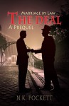 The Deal: A Prequel of Marriage by Law - N.K. Pockett