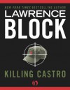 Killing Castro (Hard Case Crime Novels) - Lawrence Block