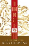 To Thine Own Self Be True - Judy Clemens