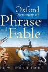 Oxford Dictionary of Phrase and Fable - Elizabeth Knowles