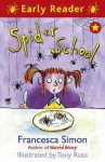 Spider School (Early Reader) - Francesca Simon, Tony Ross