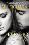 Everything for Us - M. Leighton